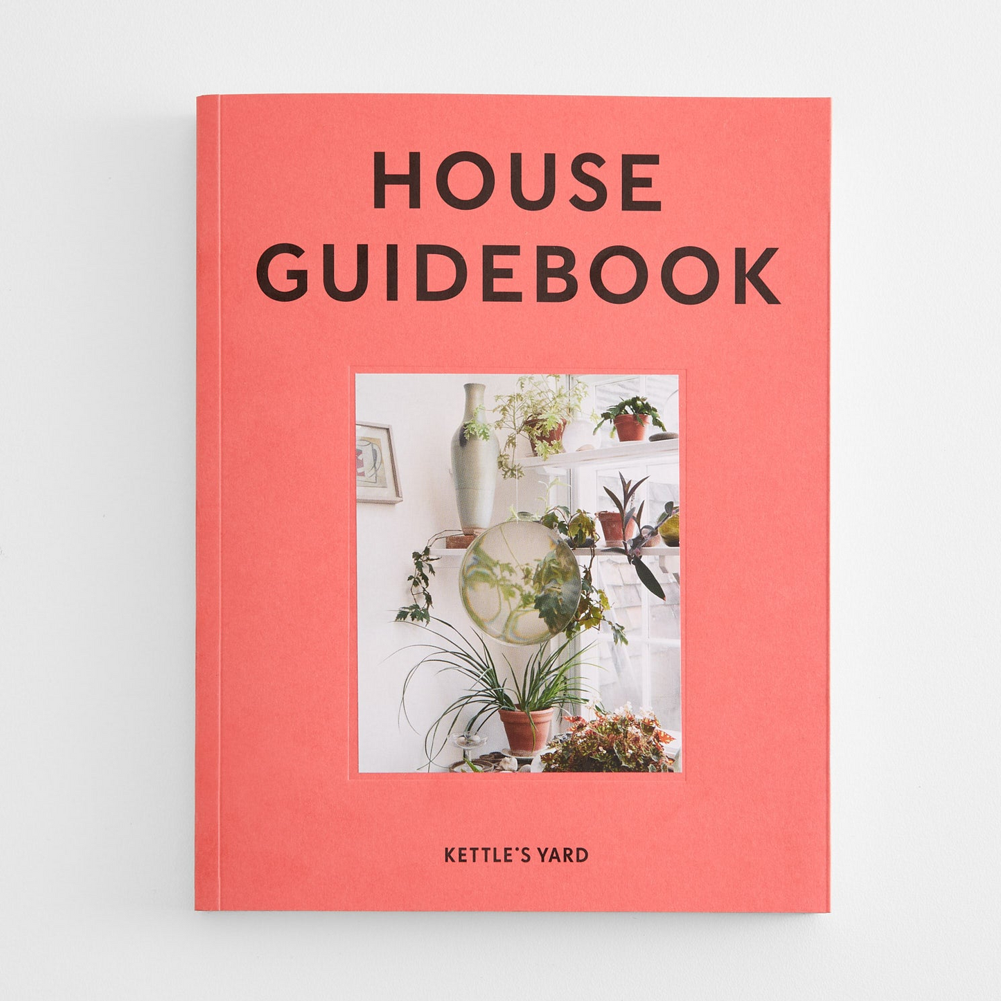 Kettle's Yard House Guidebook