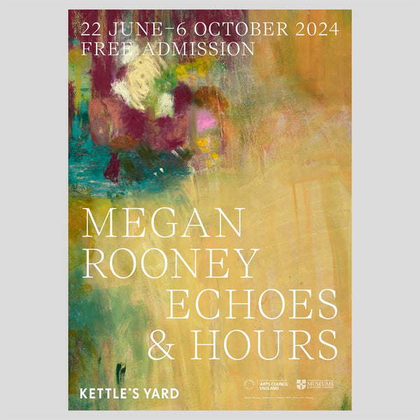 Megan Rooney Echoes and Hours A3 Exhibition Poster Kettle's Yard