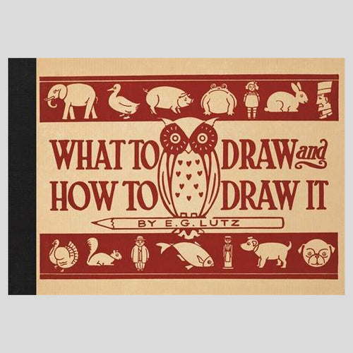 Bookspeed What to Draw and How to Draw It by E. G. Lutz 1