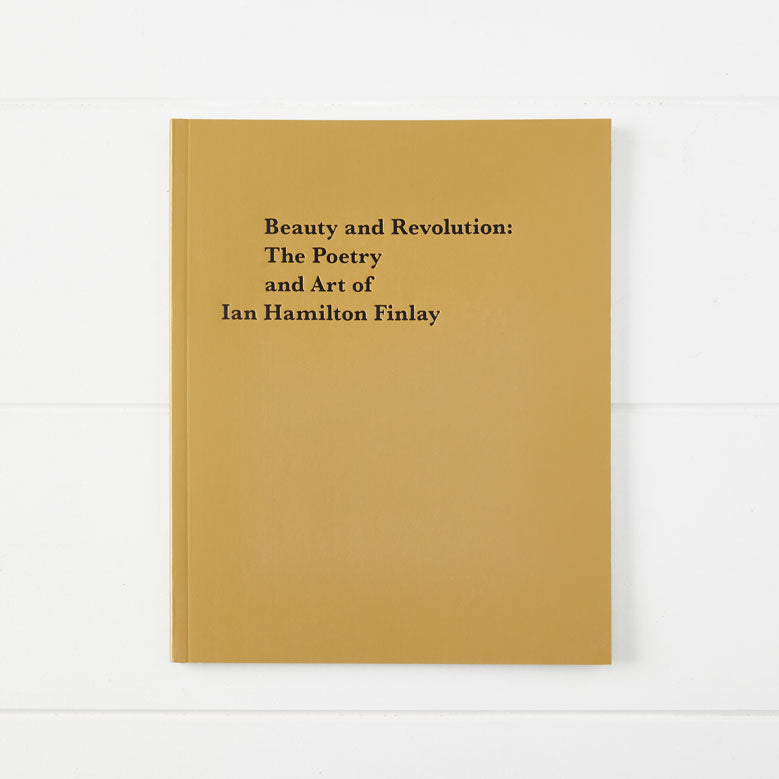 Kettles Yard Beauty & Revolution: The Poetry & Art of Ian Hamilton Finlay 1