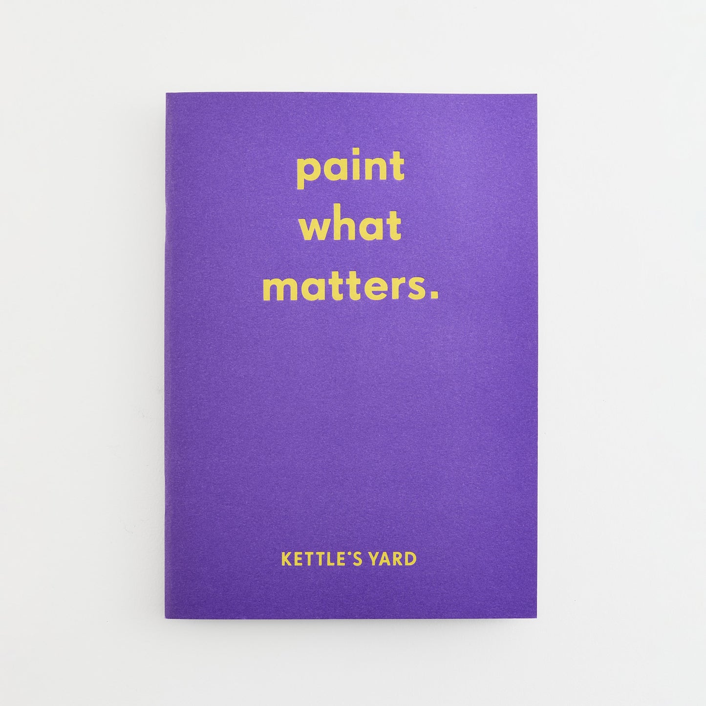 Paint What Matters A4 Sketchbook
