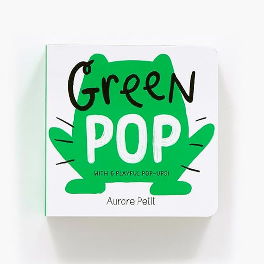 Green Pop - A Pop-Up Board Book