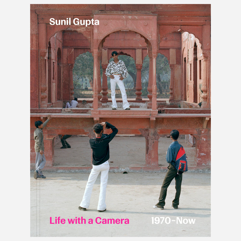 Sunil Gupta: Life with a Camera 1970 - Now