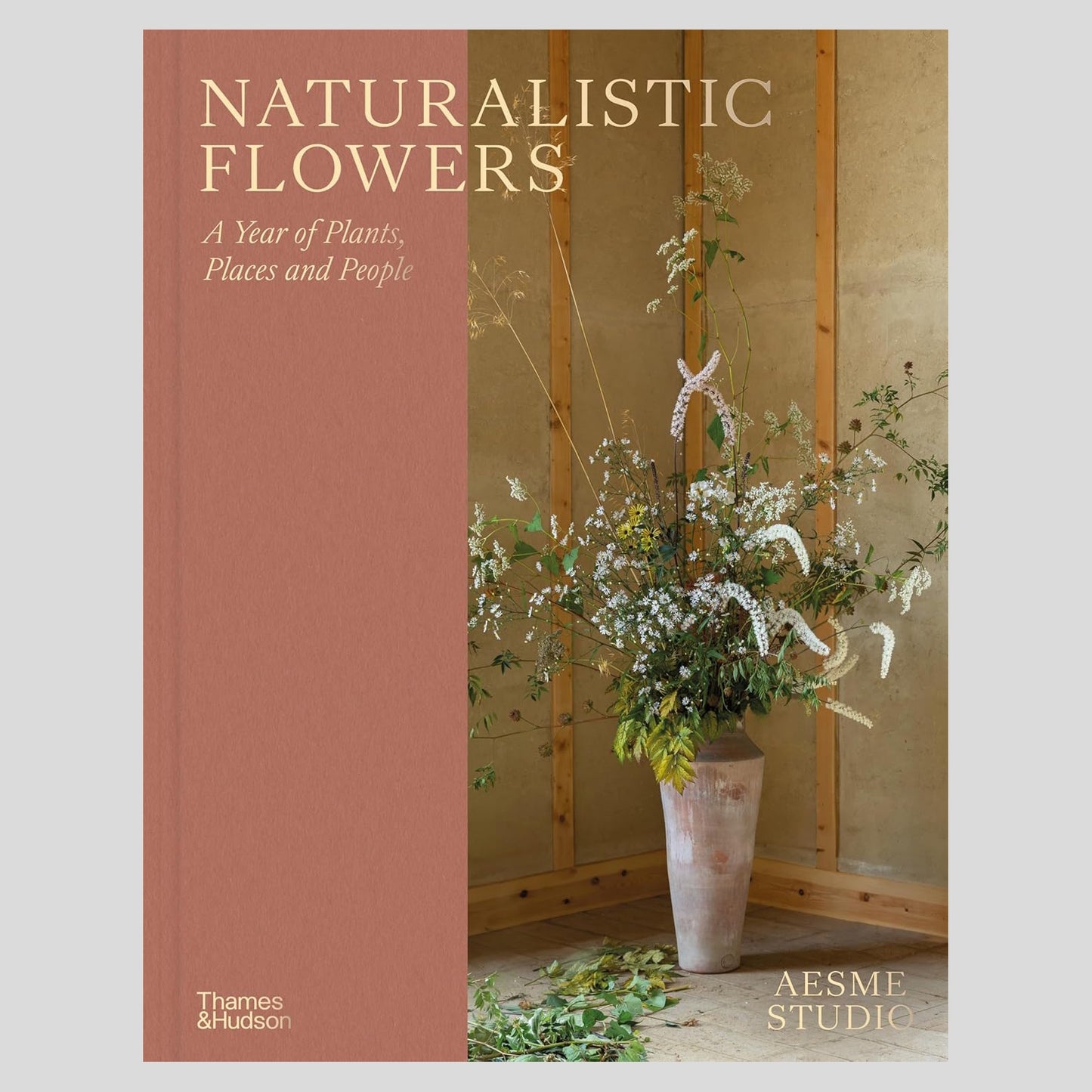Naturalistic Flowers: A Year of Plants, Places & People