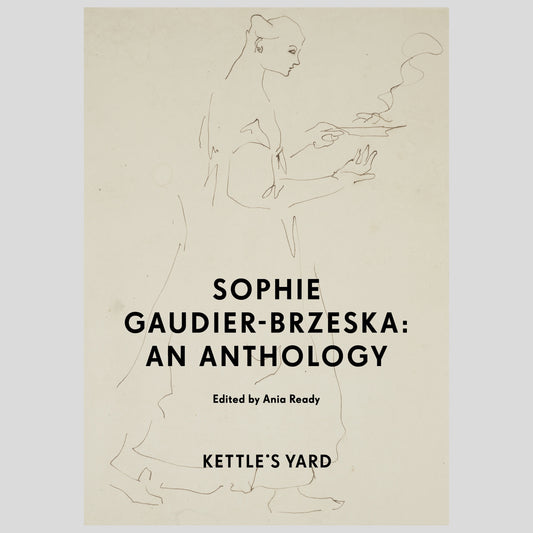 Sophie Gaudier-Brzeska: an anthology