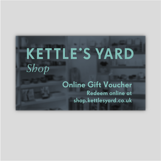 Kettle's Yard Online Gift Voucher