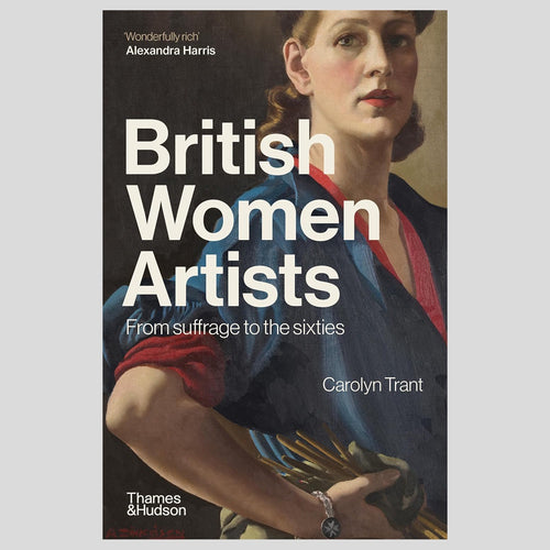 British Women Artists: From Suffrage to the Sixties
