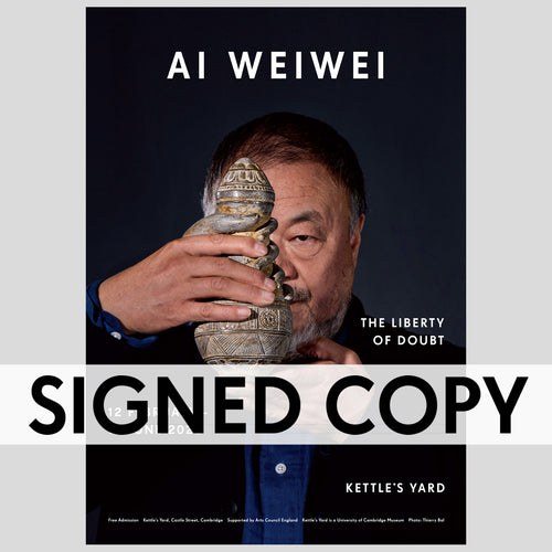 Kettles Yard SIGNED COPY Ai Weiwei The Liberty of Doubt A3 Exhibition Poster 1
