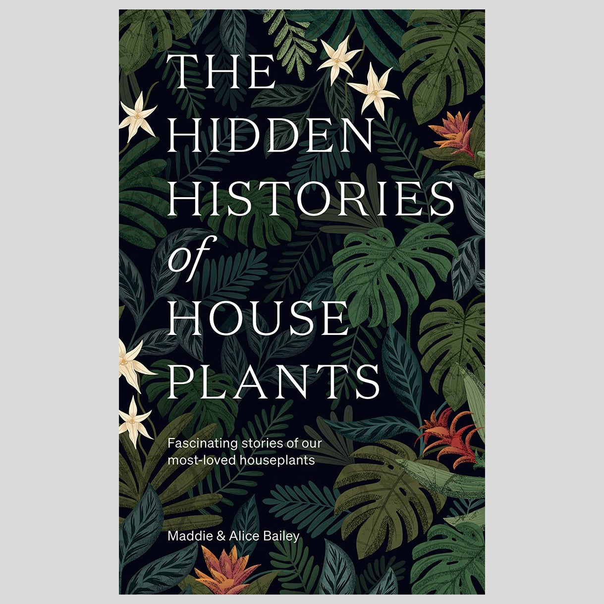 The Hidden Histories of House Plants