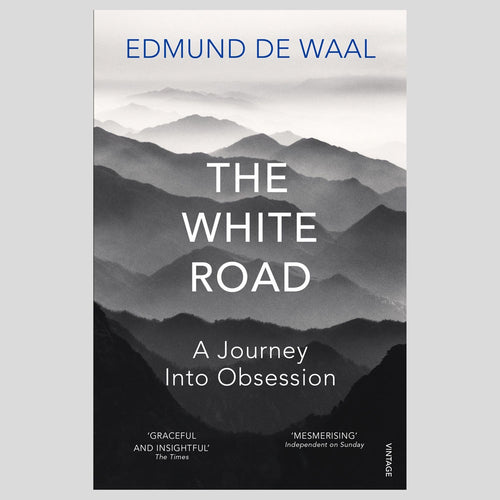 The White Road: A Journey into Obsession, Edmund de Waal